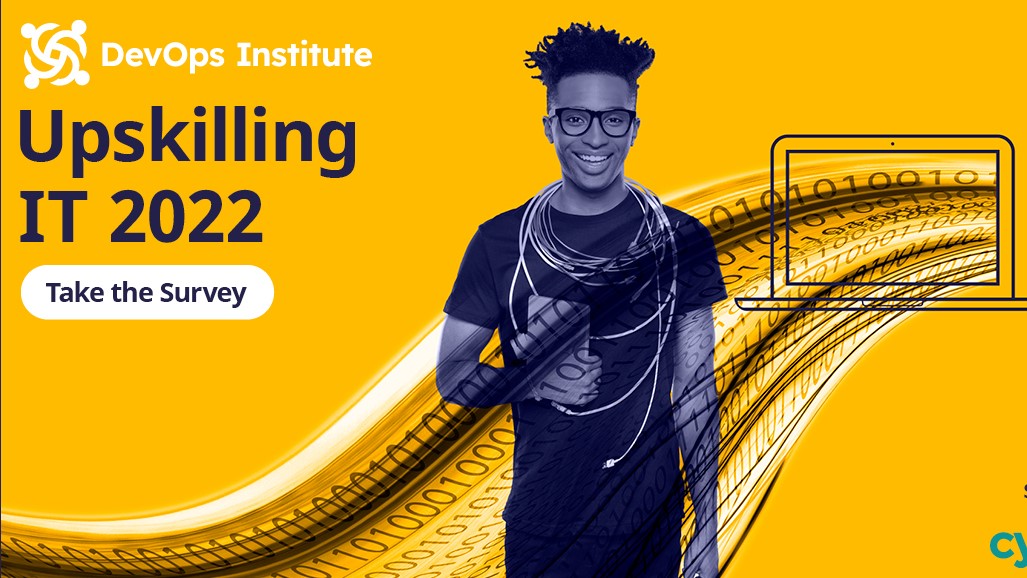 DevOps Institute Upskilling IT Survey - what’s in stock for 2022?